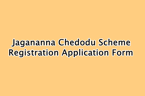 Jagananna Chedodu Scheme (Registration) Application Form, पात्रता, दस्तावेज