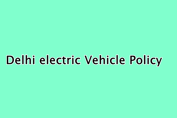 दिल्ली इलेक्ट्रिक व्हीकल पॉलिसी 2020 ऑनलाइन आवेदन, Delhi electric Vehicle Policy