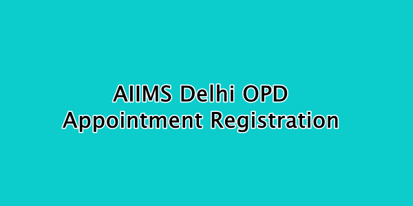 AIIMS Delhi OPD Appointment Registration